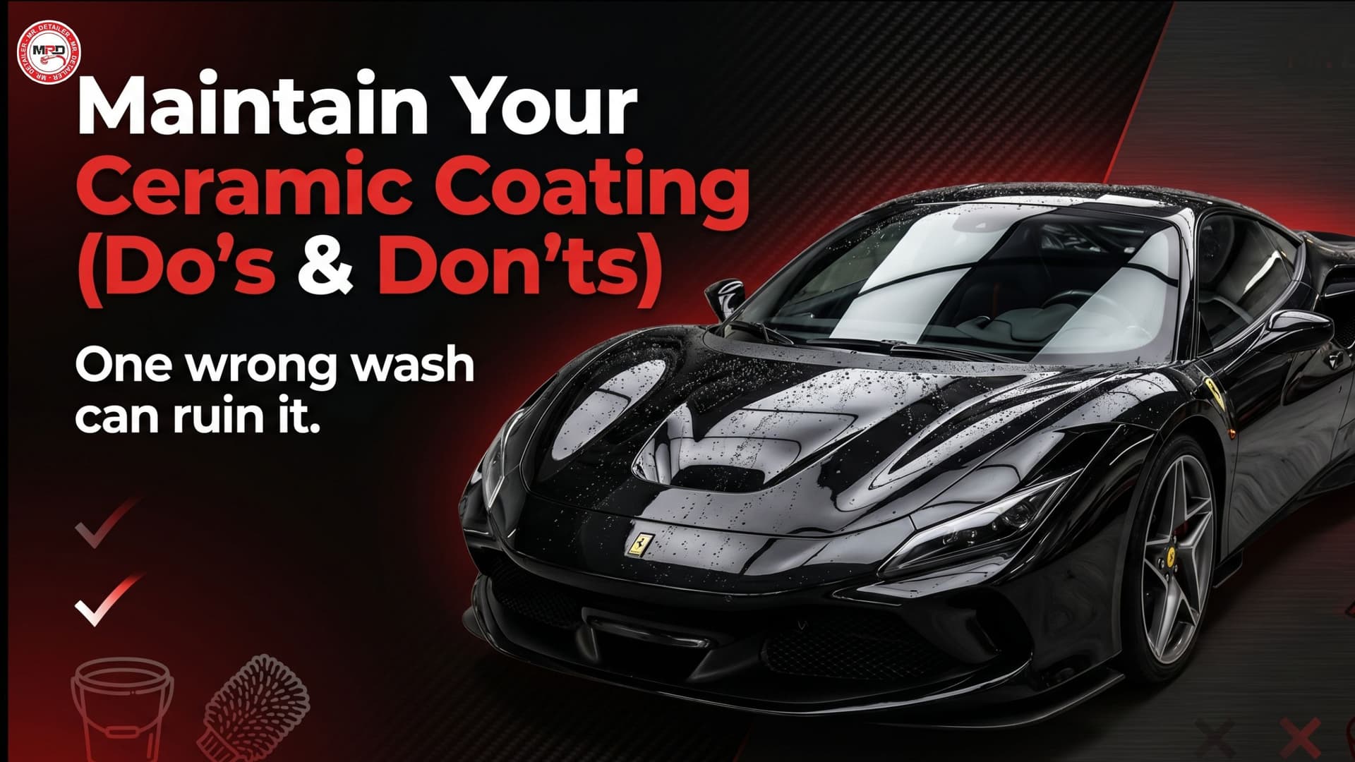 How to Maintain Ceramic Coating on Your Car (Do's and Don'ts)
